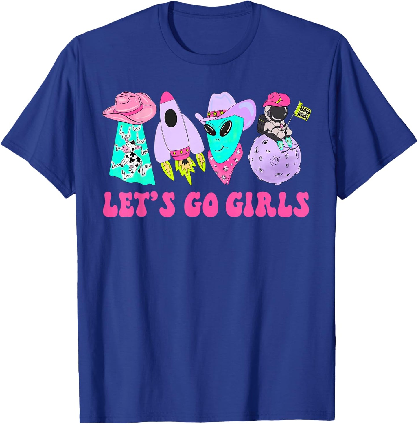 Team Bride Western Space Desert Bachelorette Let's Go Girls T-Shirt - T-Shirt | Royal
