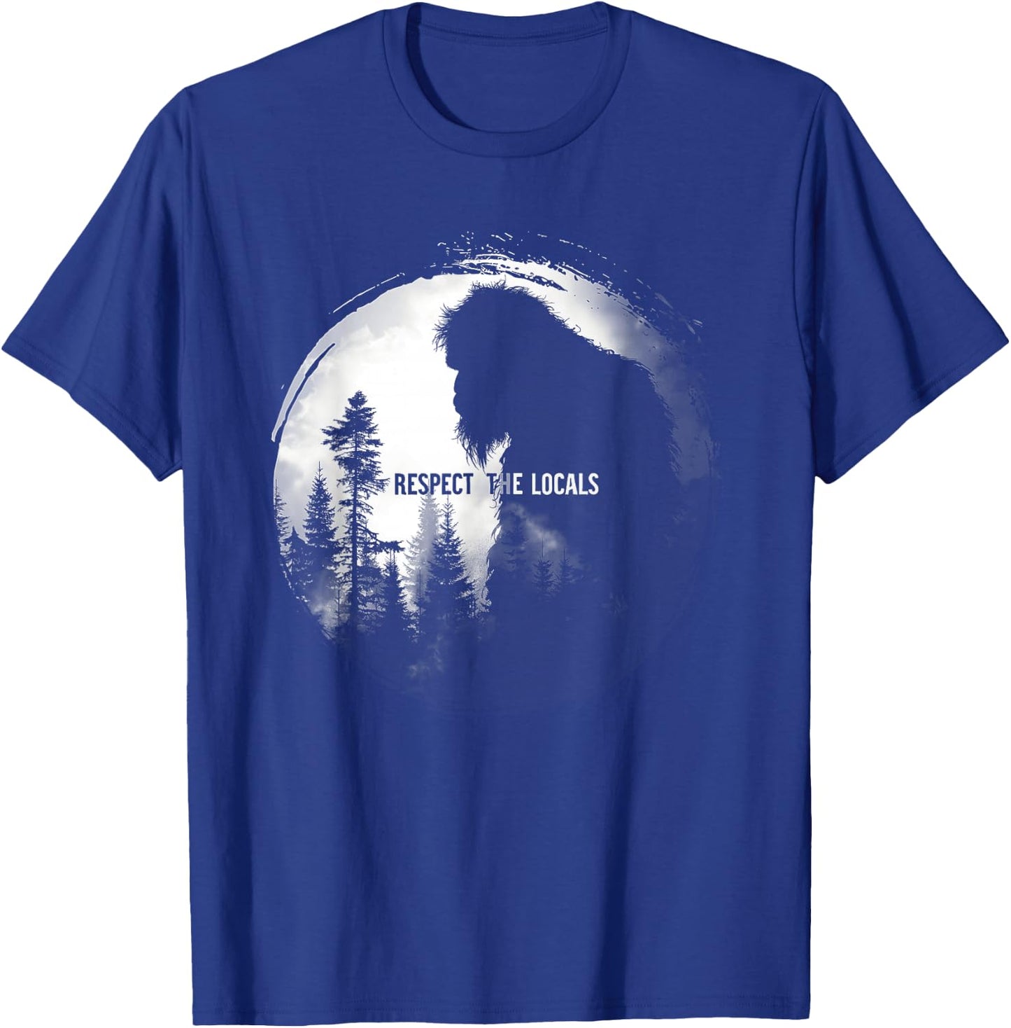 Respect The Locals Bigfoot Nature Wildlife T-Shirt - T-Shirt | Royal