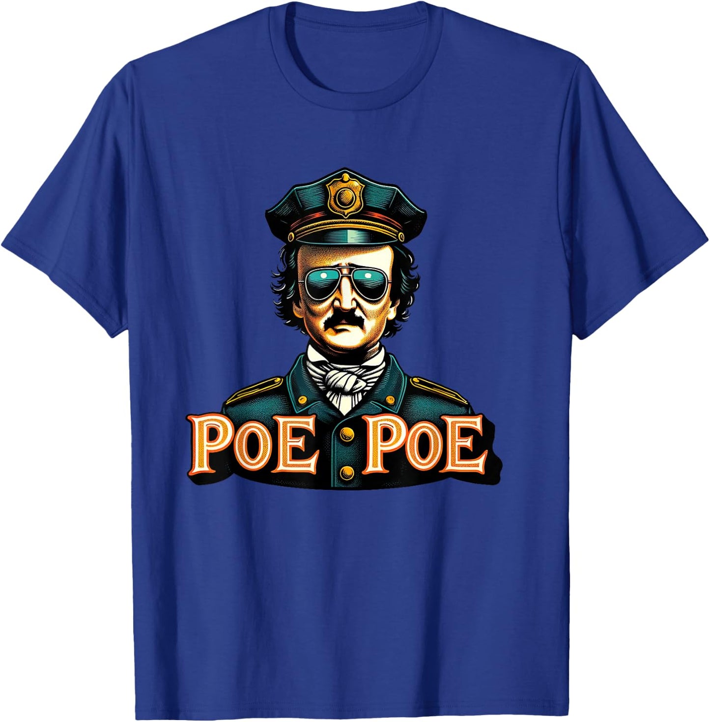 Edgar Allan Poe Poe Funny Police T-Shirt - T-Shirt | Royal