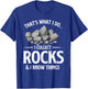 I Collect Rocks & I Know Things Rock Collector Geode Hunter T-Shirt - T-Shirt | Royal