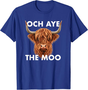 Funny Scottish Sayings Och Aye The Moo Highland Cow T-Shirt - T-Shirt | Royal