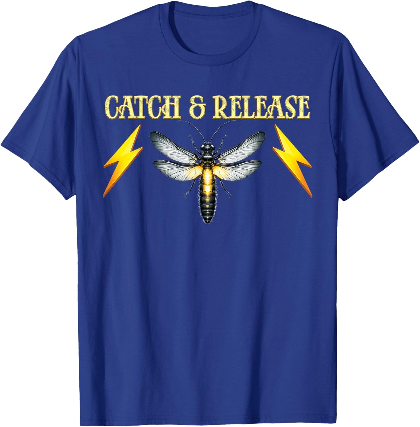 Catch & Release Firefly Lightning Bug Outdoor Nature Lovers T-Shirt - T-Shirt | Royal