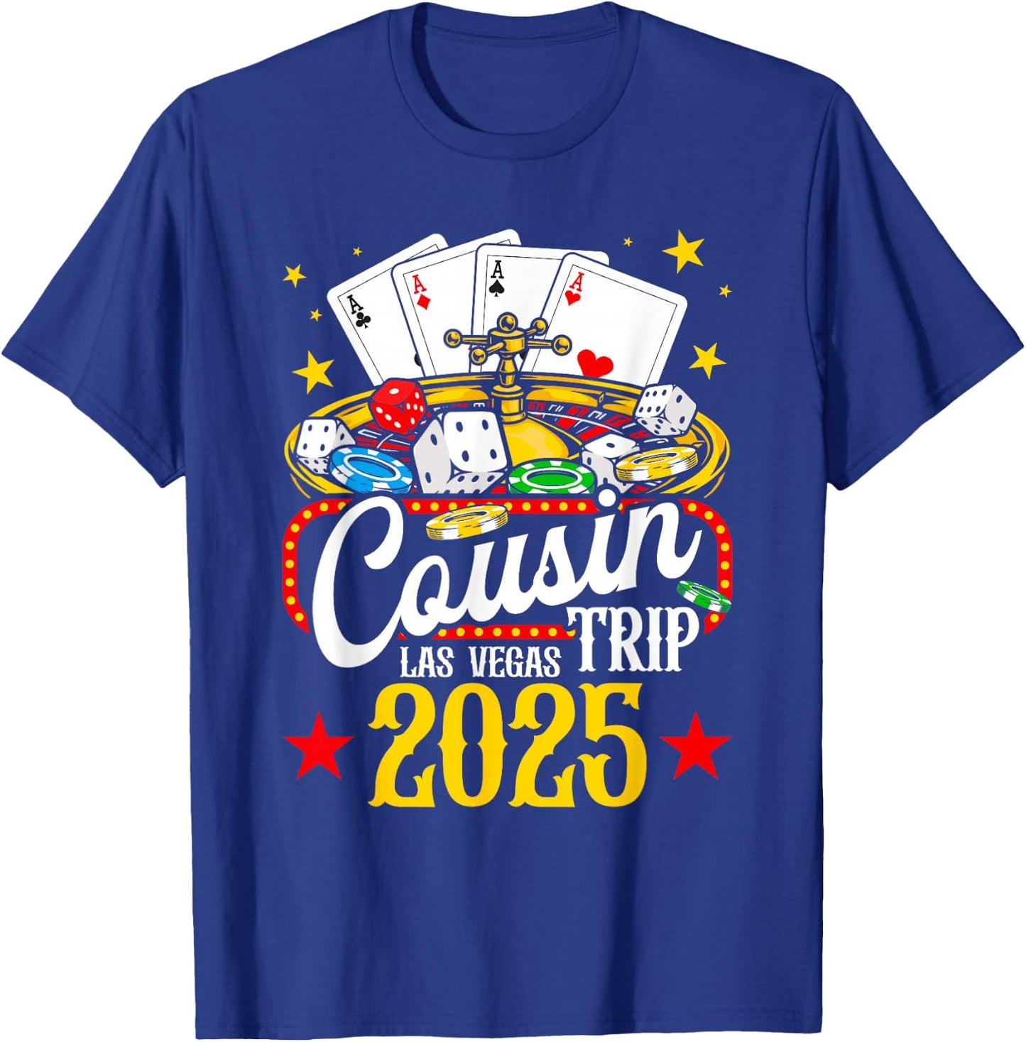 Las Vegas Cousin Trip 2025 Summer Vacation Family Reunion T-Shirt - T-Shirt | Royal