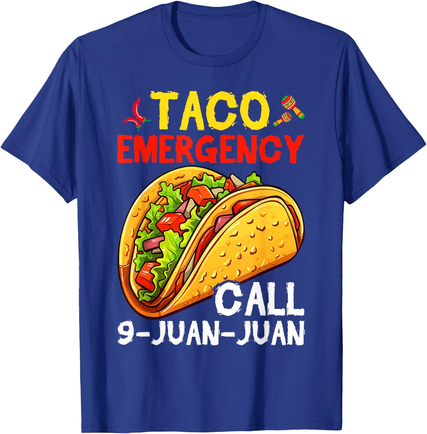 Funny Taco Emergency Cinco de Mayo Men Women T-Shirt - T-Shirt | Royal