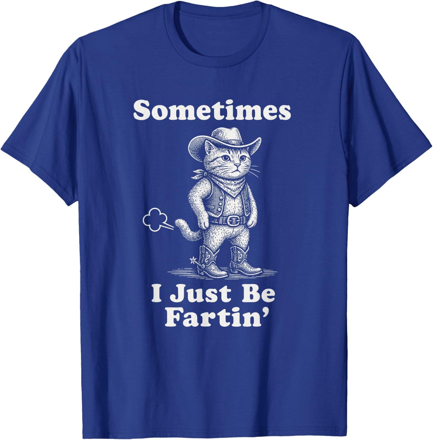 Sometimes I Just Be Fartin' Frog Funny T-Shirt - T-Shirt | Royal