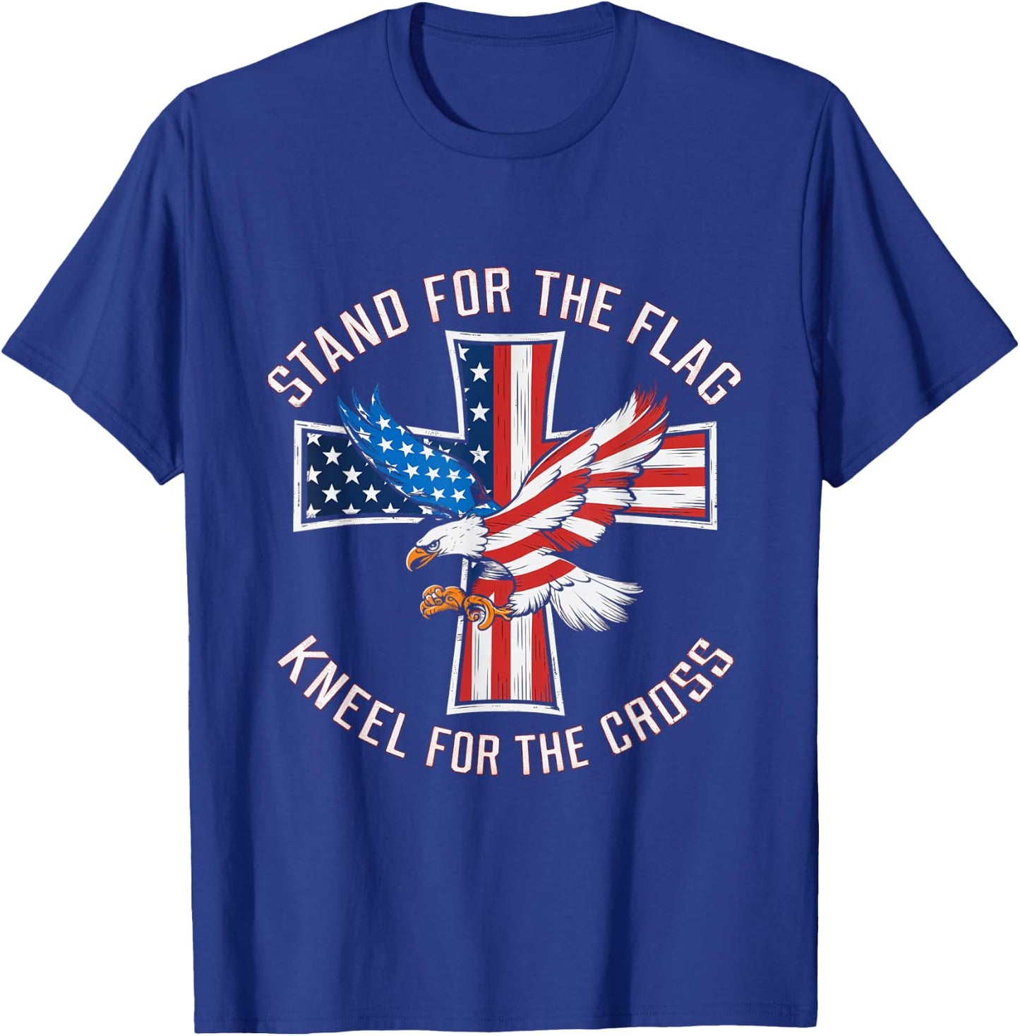 Stand For The Flag Kneel For The Cross Patriotic Faith Men T-Shirt - T-Shirt | Royal