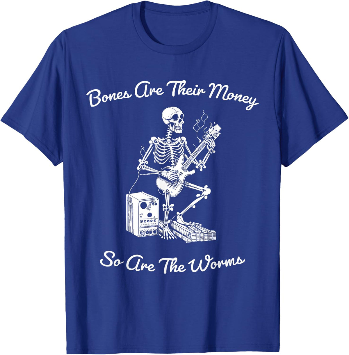 Their Bones Are Their Money I think you should leave Funny T-Shirt - T-Shirt | Royal