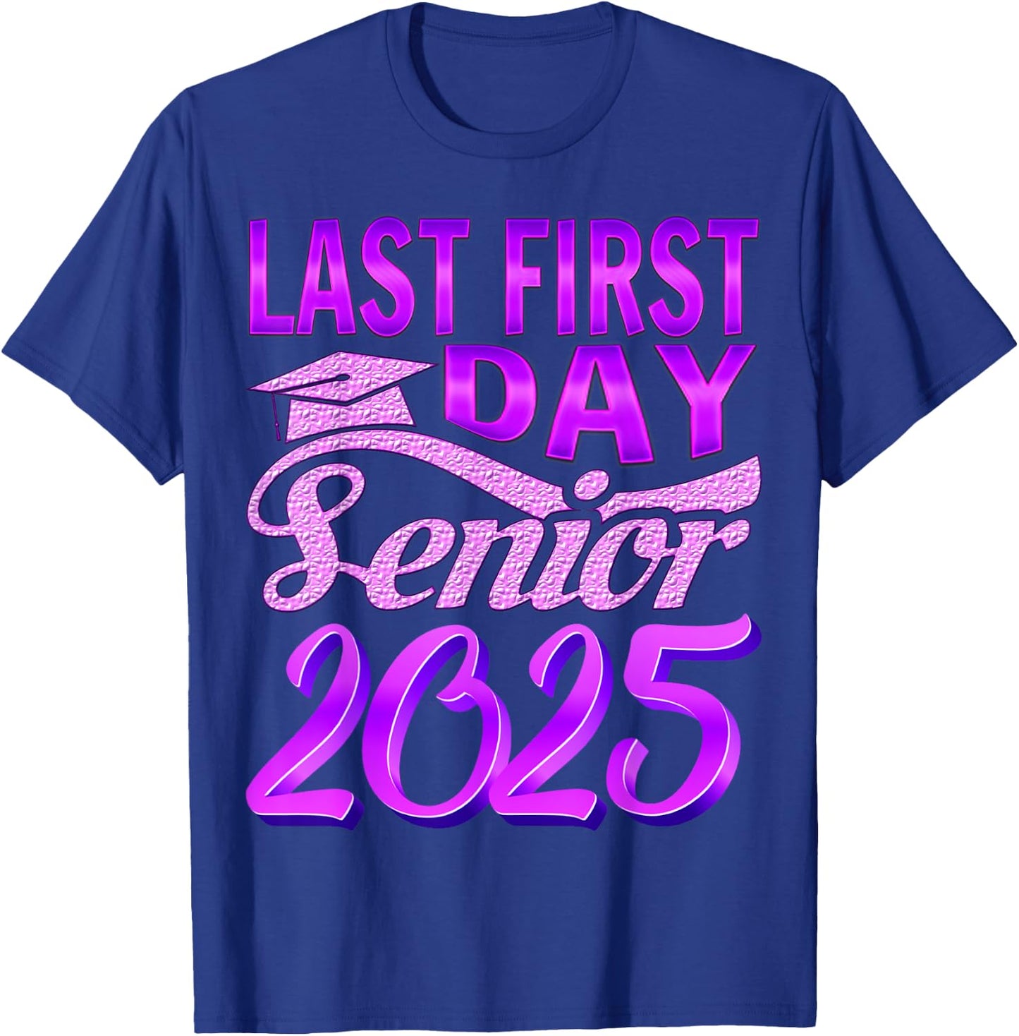 My Last First Day Senior Back to School 2025 Class Of 2025 T-Shirt - T-Shirt | Royal