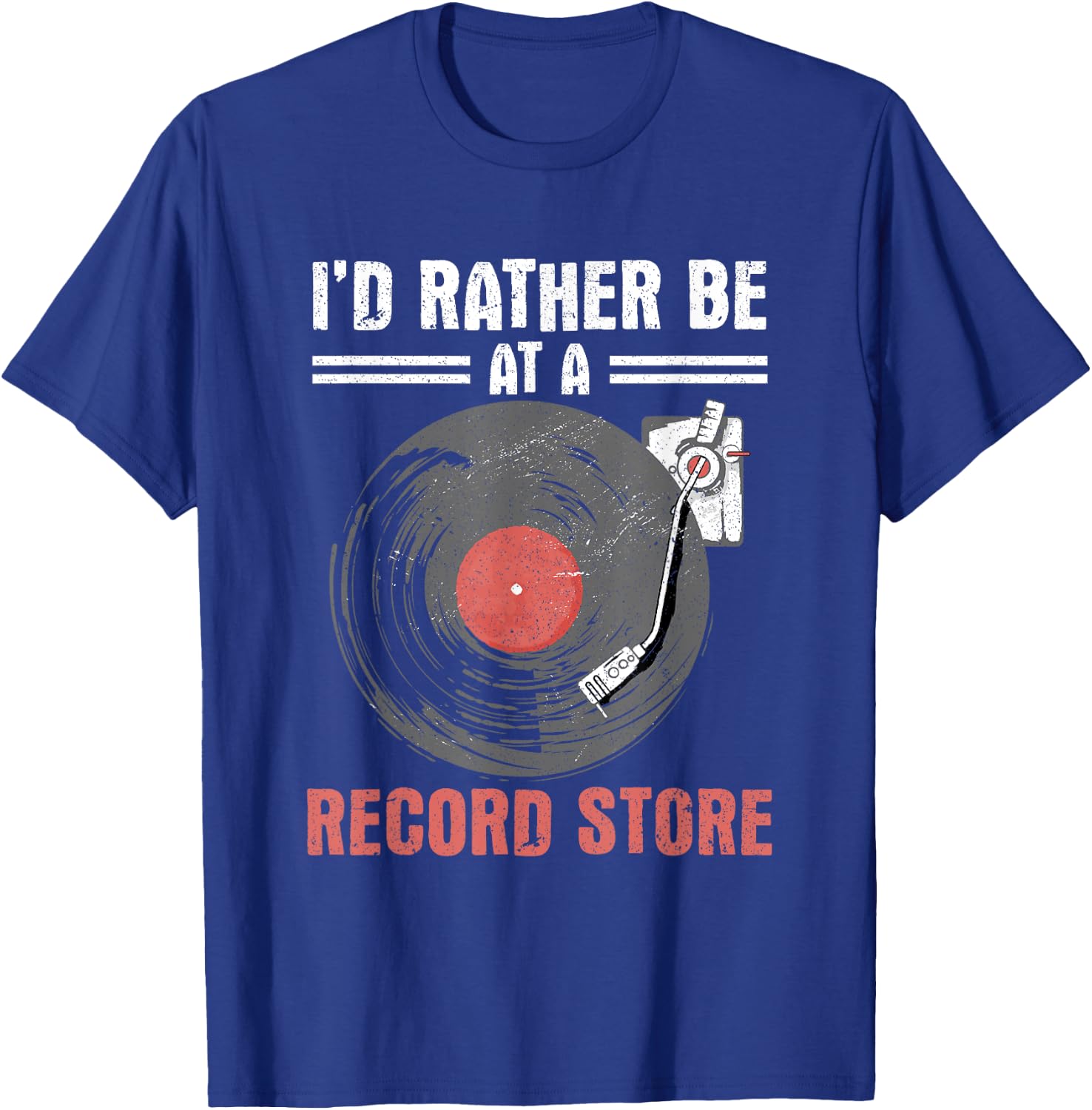 I'd Rather Be At A Record Store Vinyl Records Music Lover T-Shirt - T-Shirt | Royal