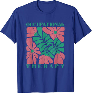 Occupational Therapy Flower Pediatric Therapist OT Month T-Shirt - T-Shirt | Royal