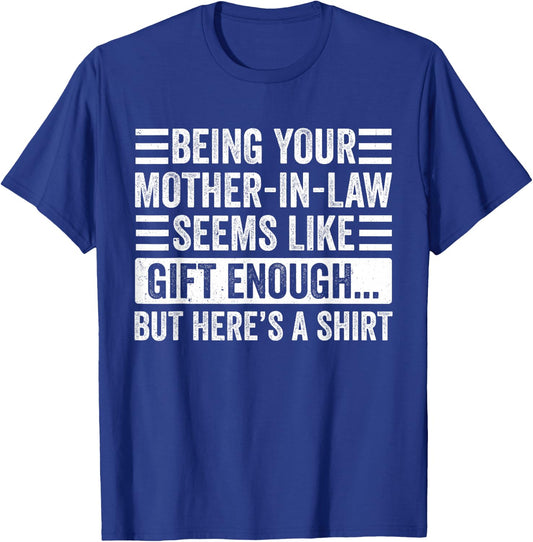 Funny Son in Law Sarcastic Humor Quote from Mother in Law T-Shirt - T-Shirt | Royal