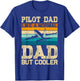 Pilot Dad Like Normal Dad Aviation Airplane Aircraft T-Shirt - T-Shirt | Royal