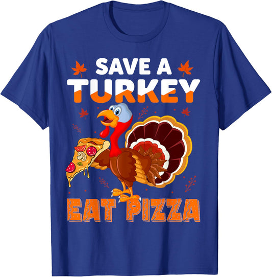 Save a turkey eat a pizza Funny Thanksgiving costume T-Shirt - T-Shirt | Royal