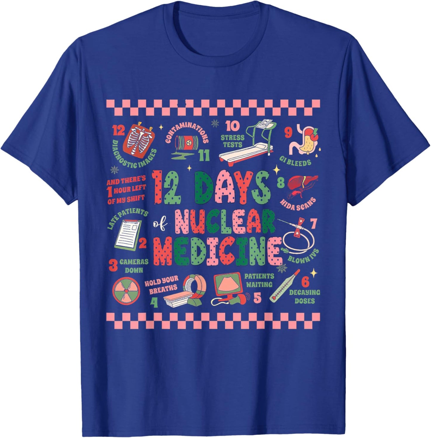 Christmas Nuclear Medicine, 12 Days Of Nuclear Medicine T-Shirt - T-Shirt | Royal