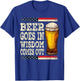 Beer Goes In Wisdom Comes Out Funny Drinking Beer T-Shirt - T-Shirt | Royal