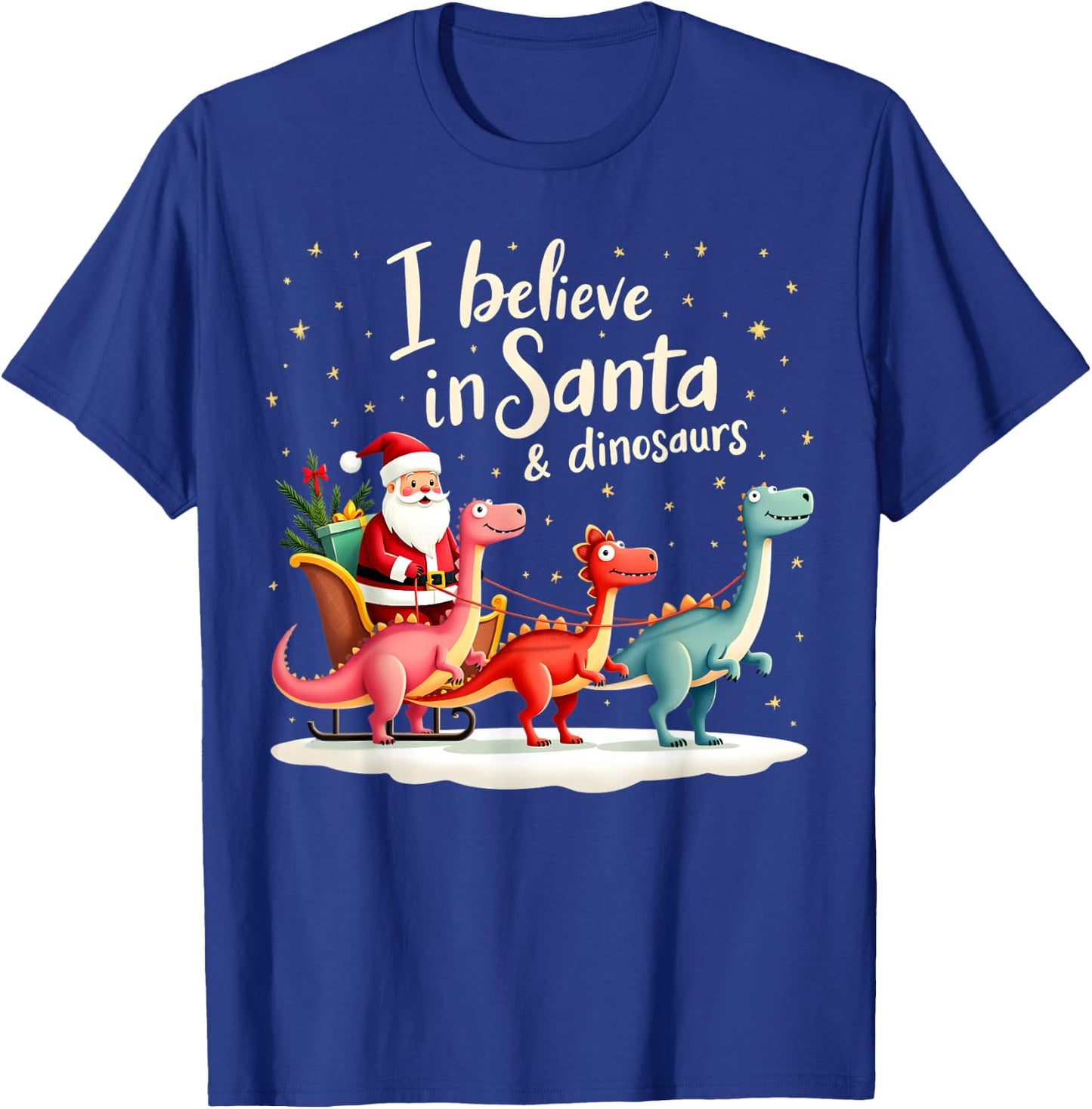 I Believe in Santa and Dinosaurs Holiday Funny Christmas T-Shirt - T-Shirt | Royal