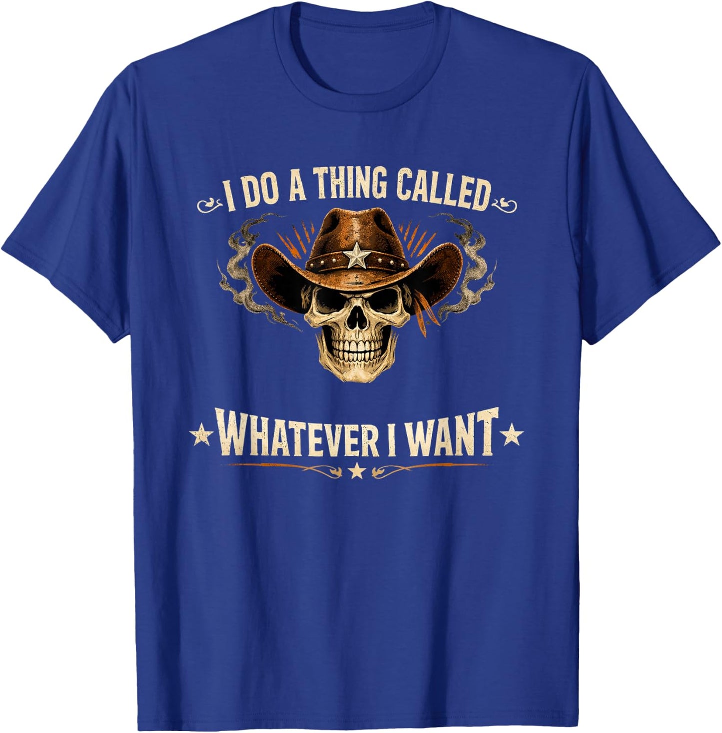 I Do A Thing Called Whatever I Want T-Shirt - T-Shirt | Royal