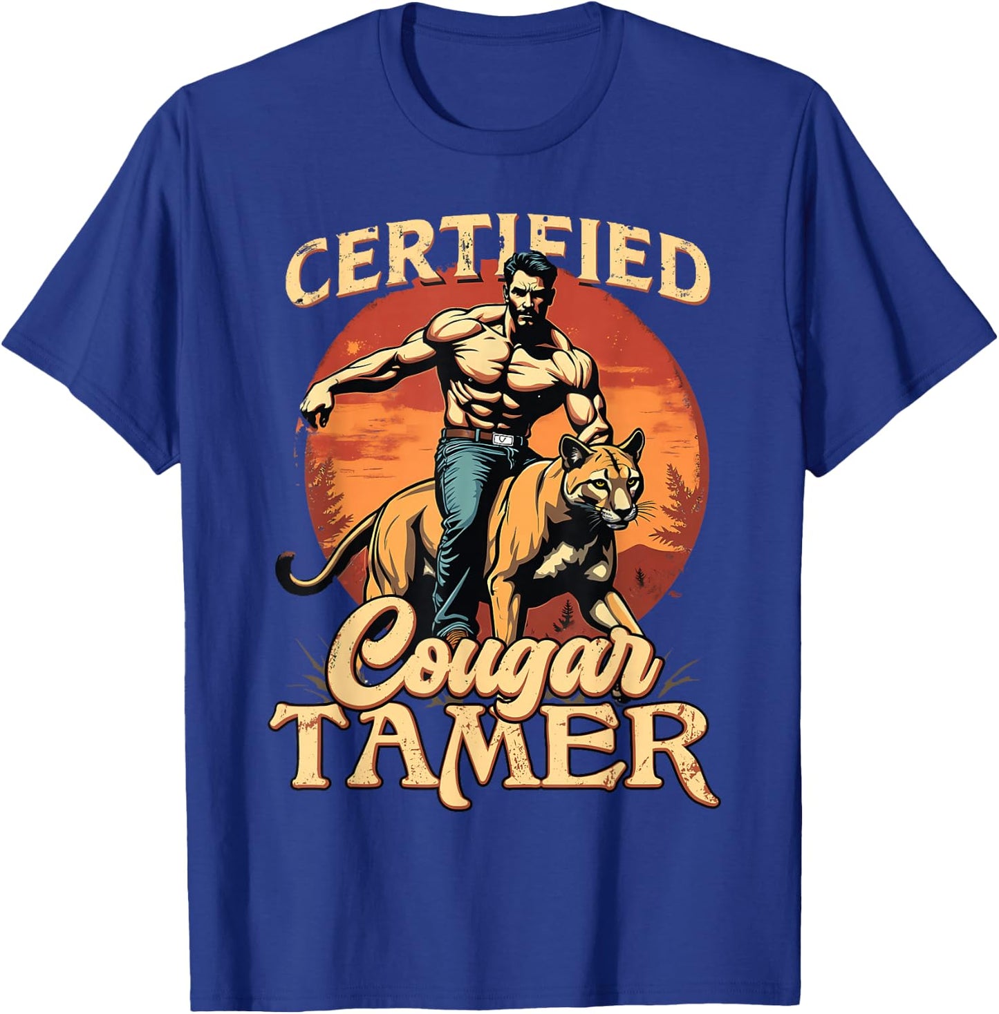 Funny Raunchy Cougar Hunter Graphic Shirts - Men's Humorous Cougar Tamer - Black, Small T-Shirt - T-Shirt | Royal