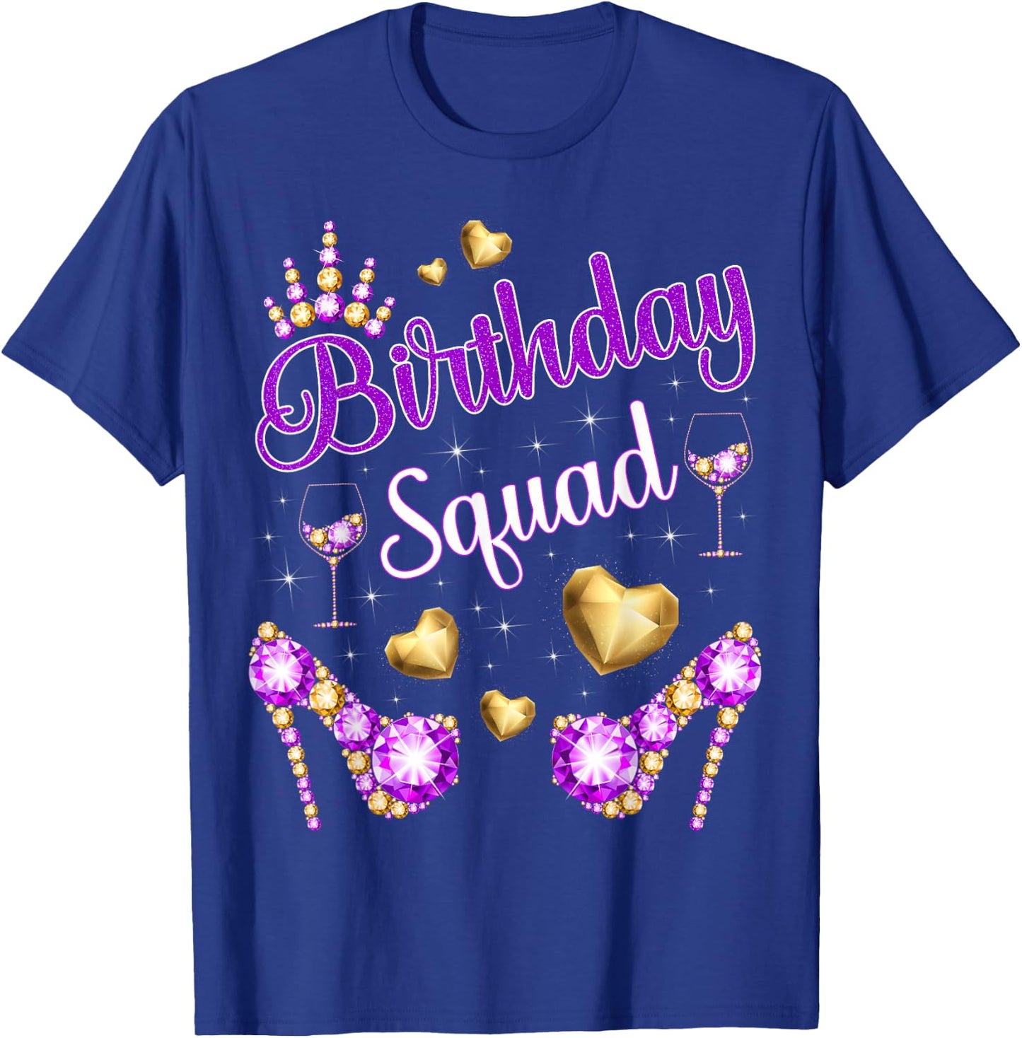 Birthday Squad Hearts High Heels Diva Squad Bday Crew Purple T-Shirt - T-Shirt | Royal