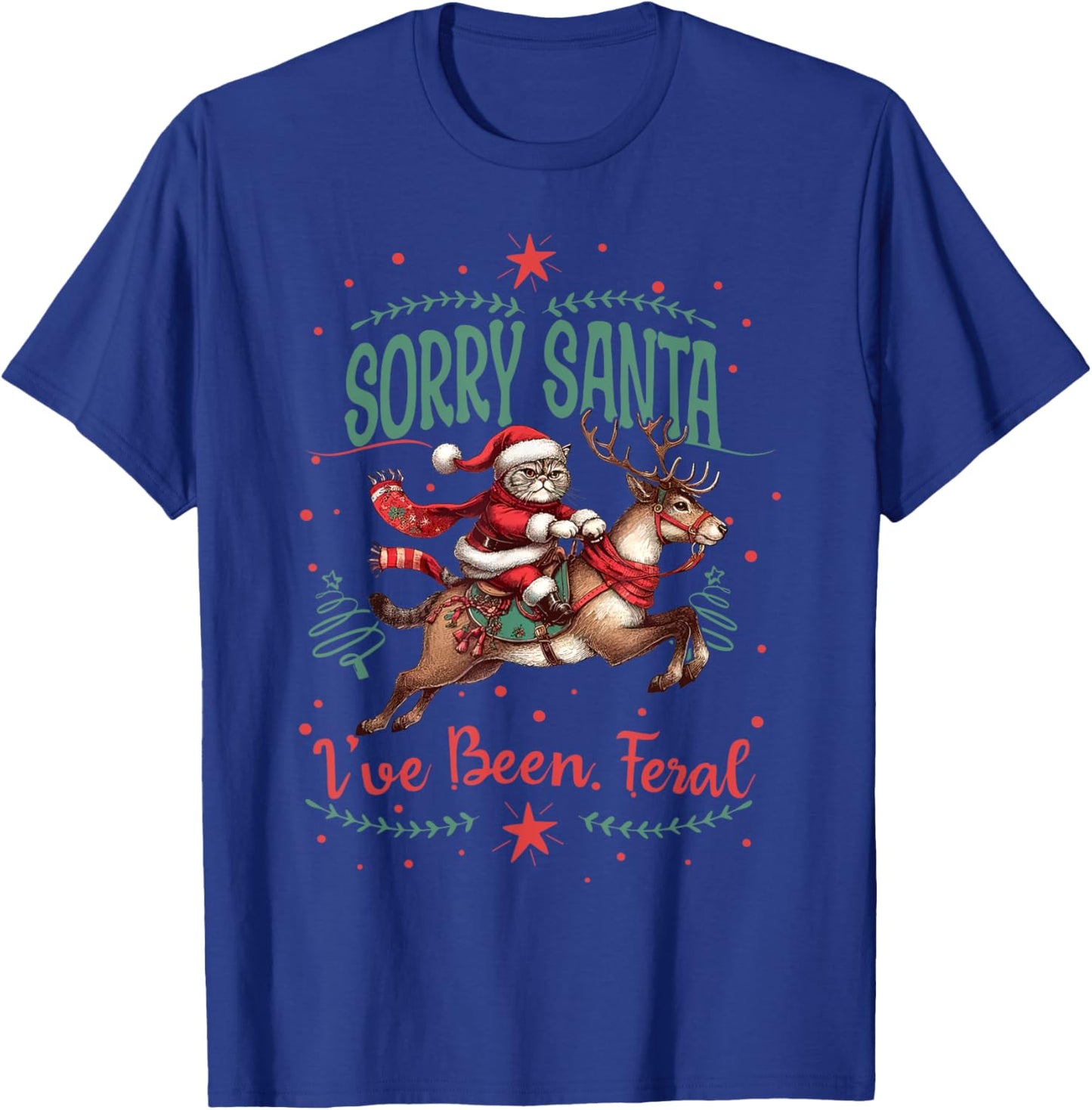 Sorry Santa I've Been Feral Cat Riding Reindeer Christmas Men Women Kids T-Shirt - T-Shirt | Royal