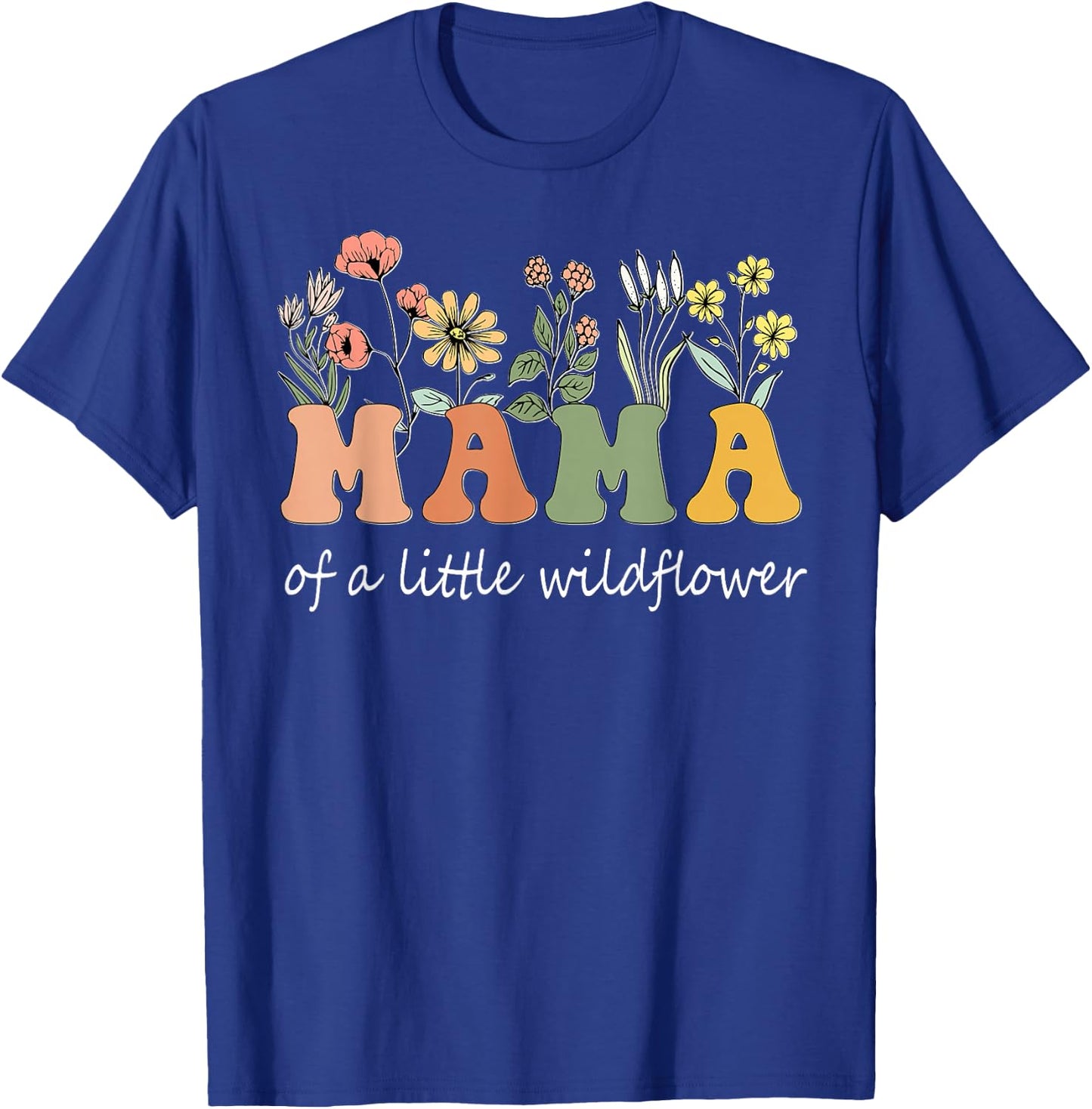 Mama Of A Little Wildflower Girls Women Family Matching T-Shirt - T-Shirt | Royal