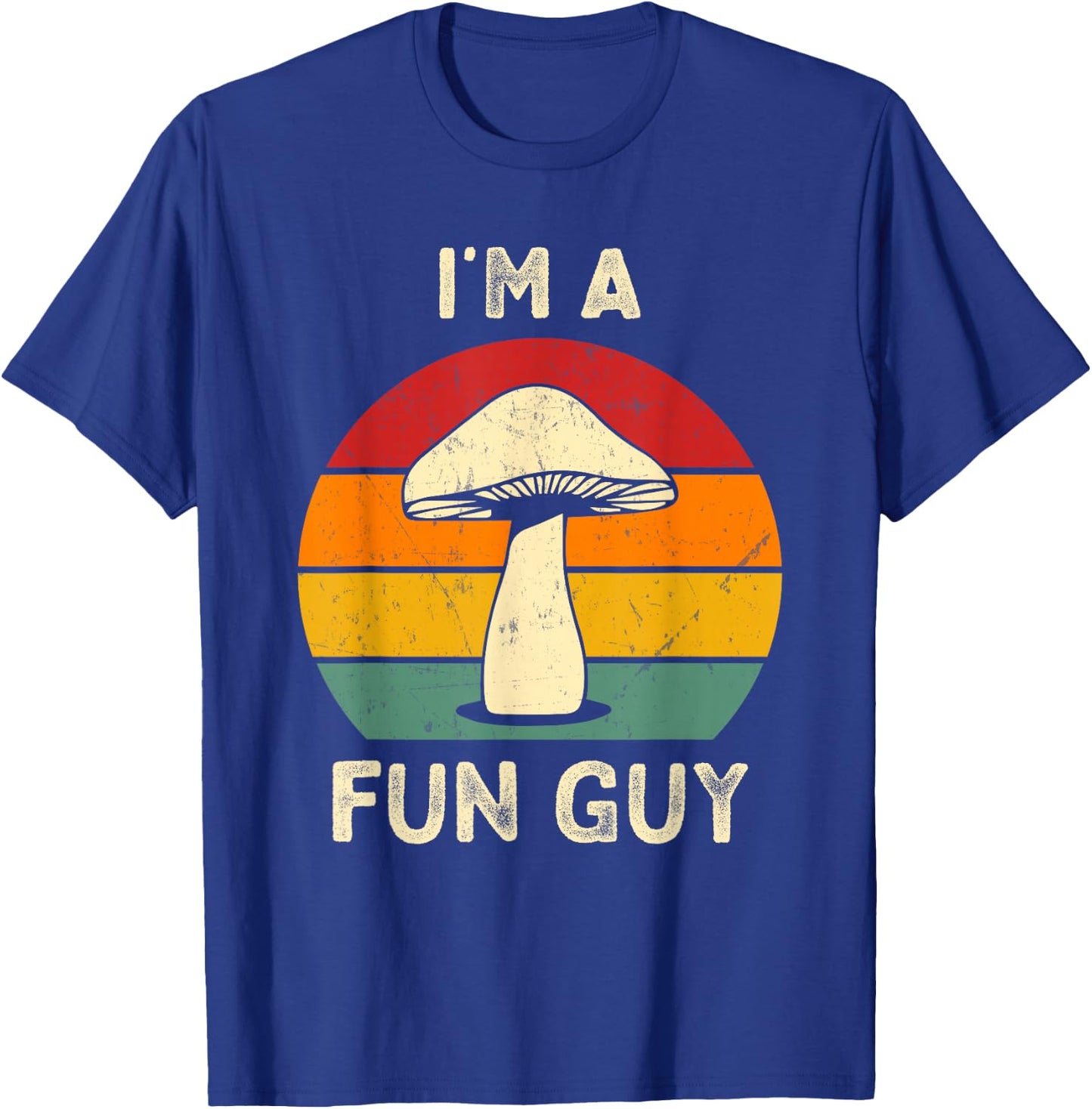 I'm A Fun Guy Fungi Mushroom Biology Pun Mycology Sarcastic T-Shirt - T-Shirt | Royal