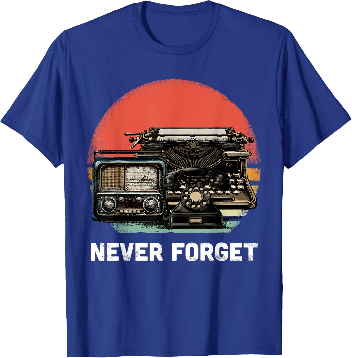 Never Forget Shirt Retro Technology 89s 90s Phone Radio T-Shirt - T-Shirt | Royal
