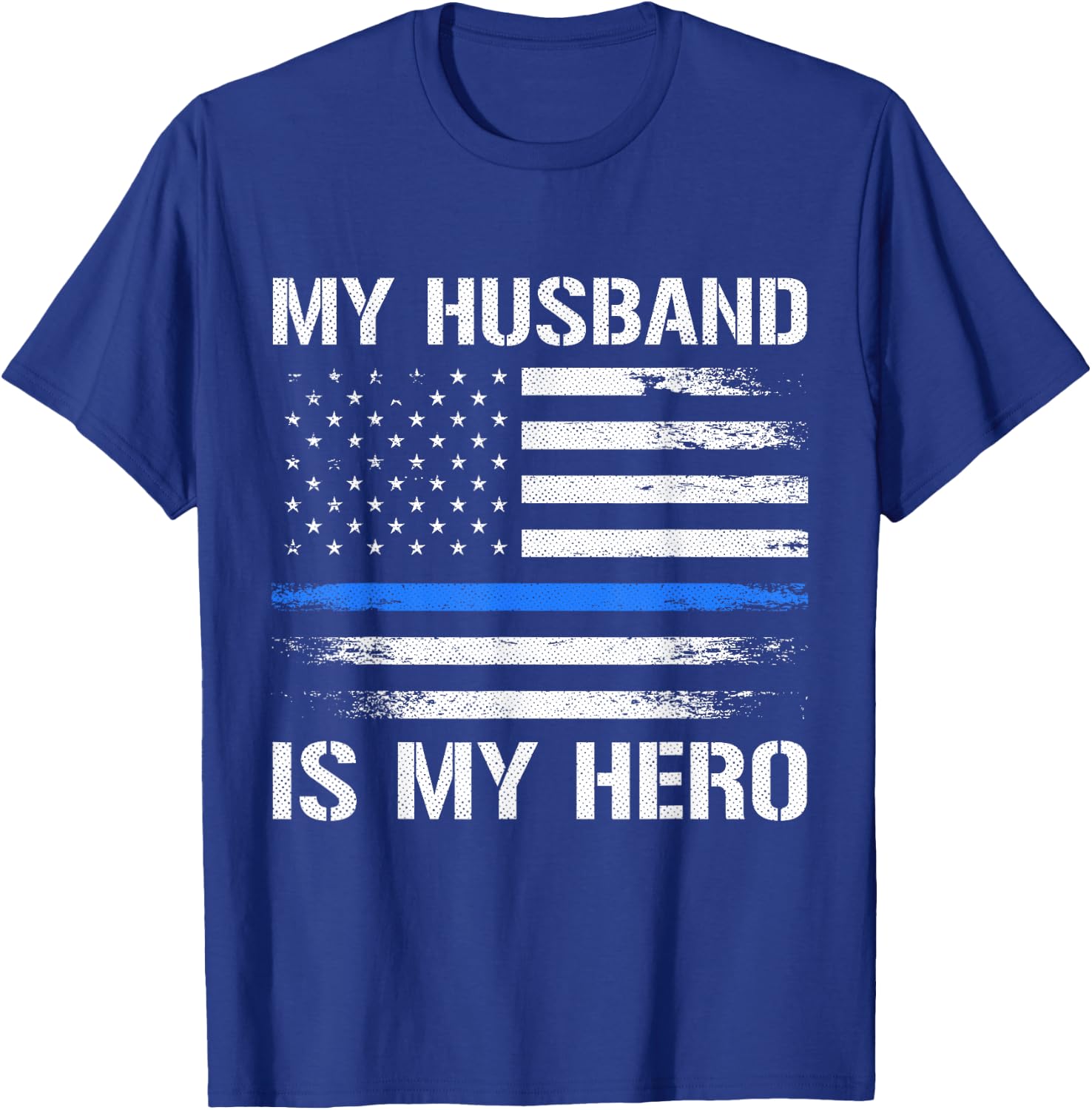 My Husband Is My Hero Police Officer Wife Thin Blue Line T-Shirt - T-Shirt | Royal
