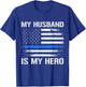 My Husband Is My Hero Police Officer Wife Thin Blue Line T-Shirt - T-Shirt | Royal