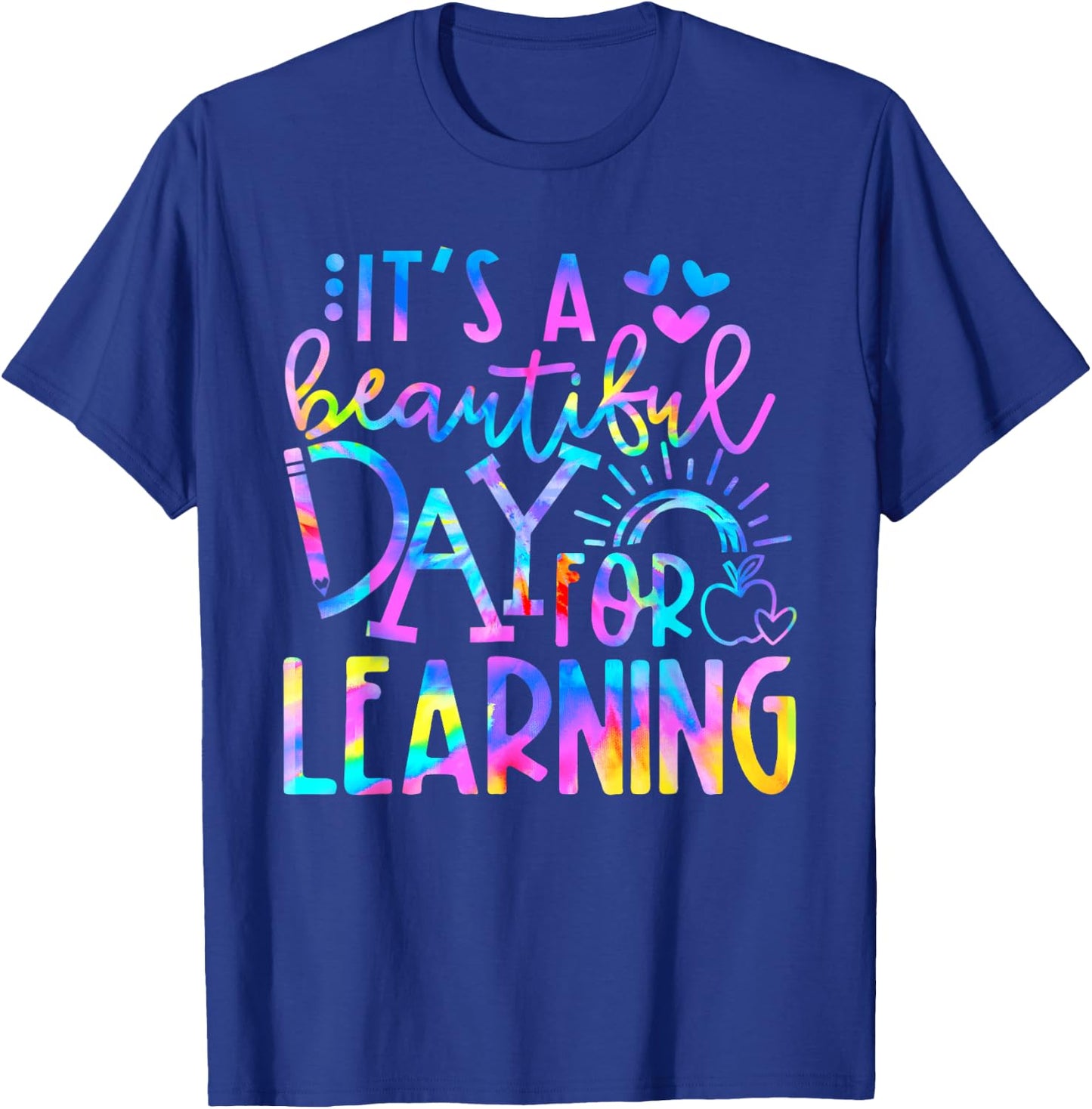 It's Beautiful Day For Learning Tie Dye Back To School T-Shirt - T-Shirt | Royal