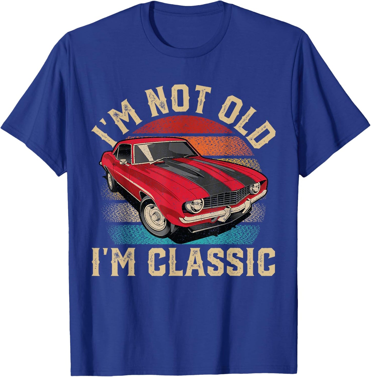 I'm Not Old I'm Classic Father's Day Vintage Car Men Dad T-Shirt - T-Shirt | Royal