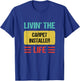 Carpet Installer T-Shirt - T-Shirt | Royal