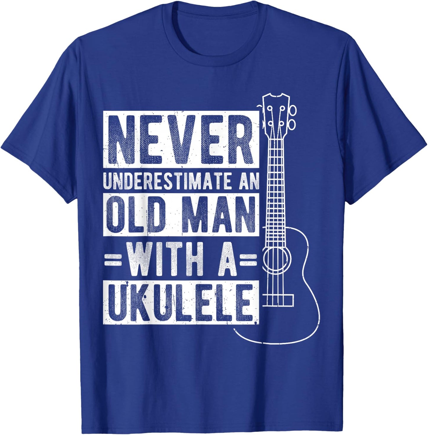 NEVER UNDERESTIMATE AN OLD MAN WITH A UKULELE Musican T-Shirt - T-Shirt | Royal