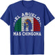 La Abuela Más Chingona Mexican Grandma Cinco De Mayo Flag T-Shirt - T-Shirt | Royal
