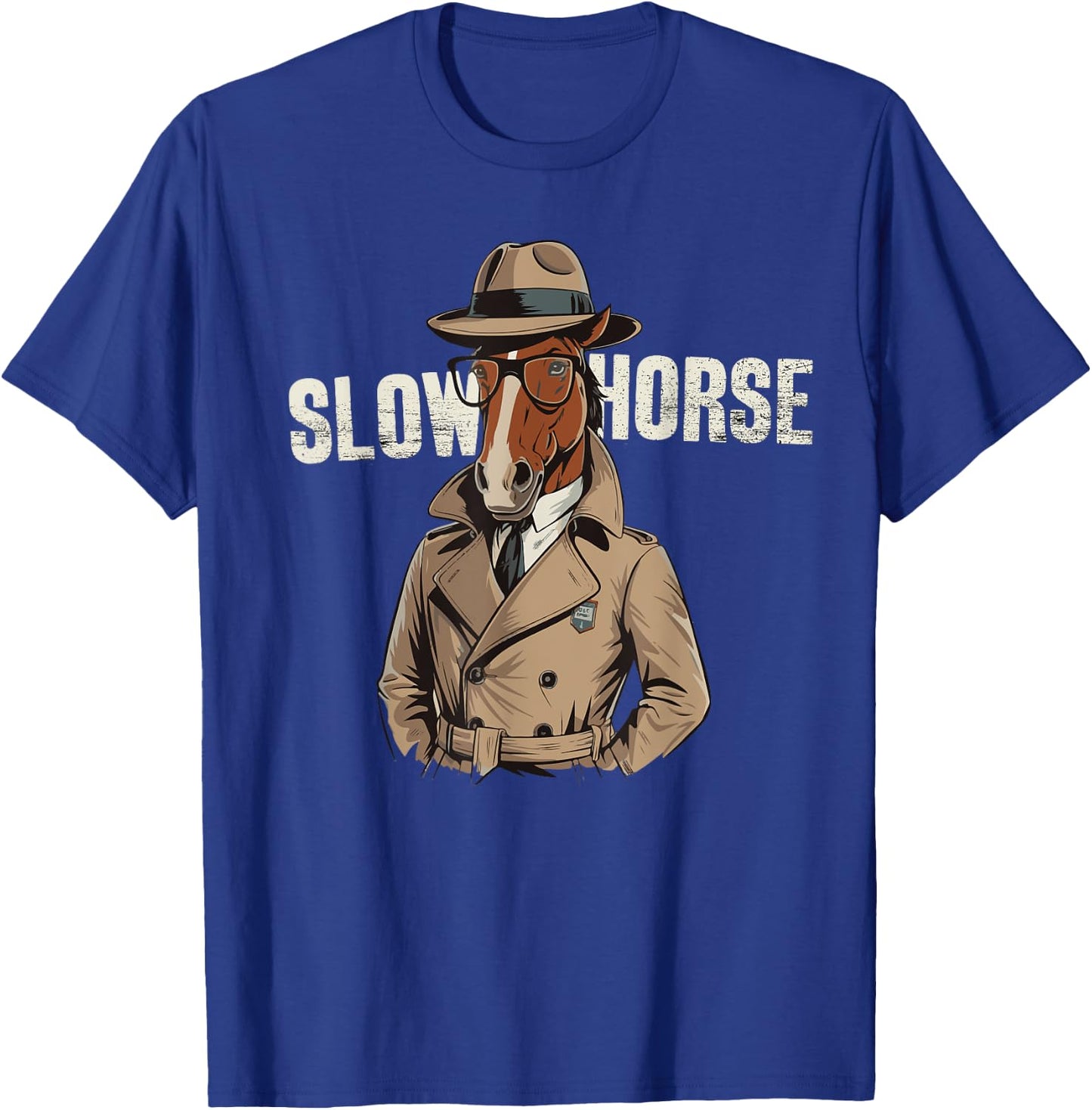 Slow Horses Funny Horse Lover Owner Spy Detective MI5 Agent T-Shirt - T-Shirt | Royal