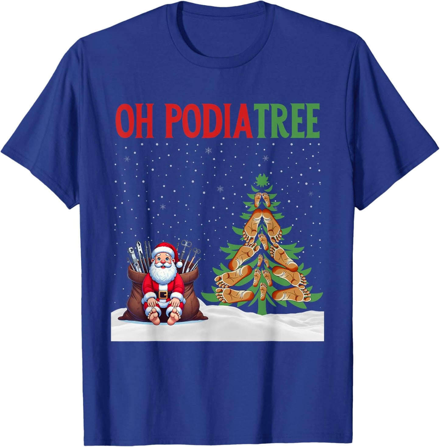Oh Podiatree Funny Podiatry Christmas Shirt Staff Squad T-Shirt - T-Shirt | Royal