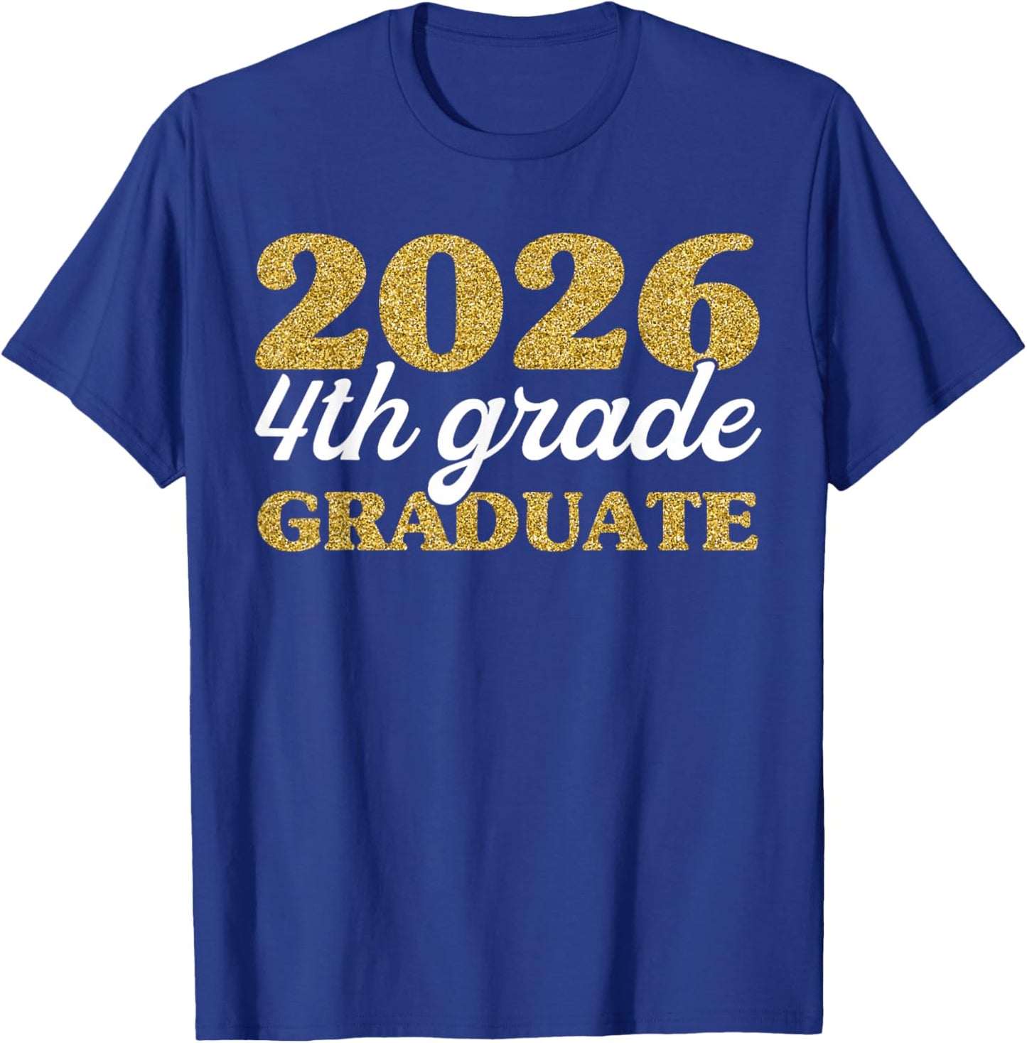 Fourth Grade Class of 2026 Graduation, 4th Grade Promotion T-Shirt - T-Shirt | Royal