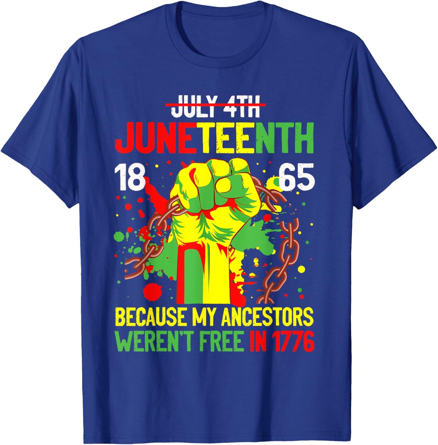 July 4th Juneteenth 1865 Because My Ancestors Gift Women Men T-Shirt - T-Shirt | Royal