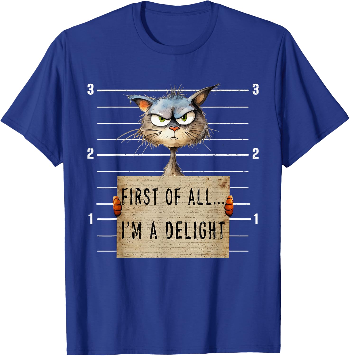First Of All I'm A Delight Sarcastic Funny Cat Shirts Women T-Shirt - T-Shirt | Royal