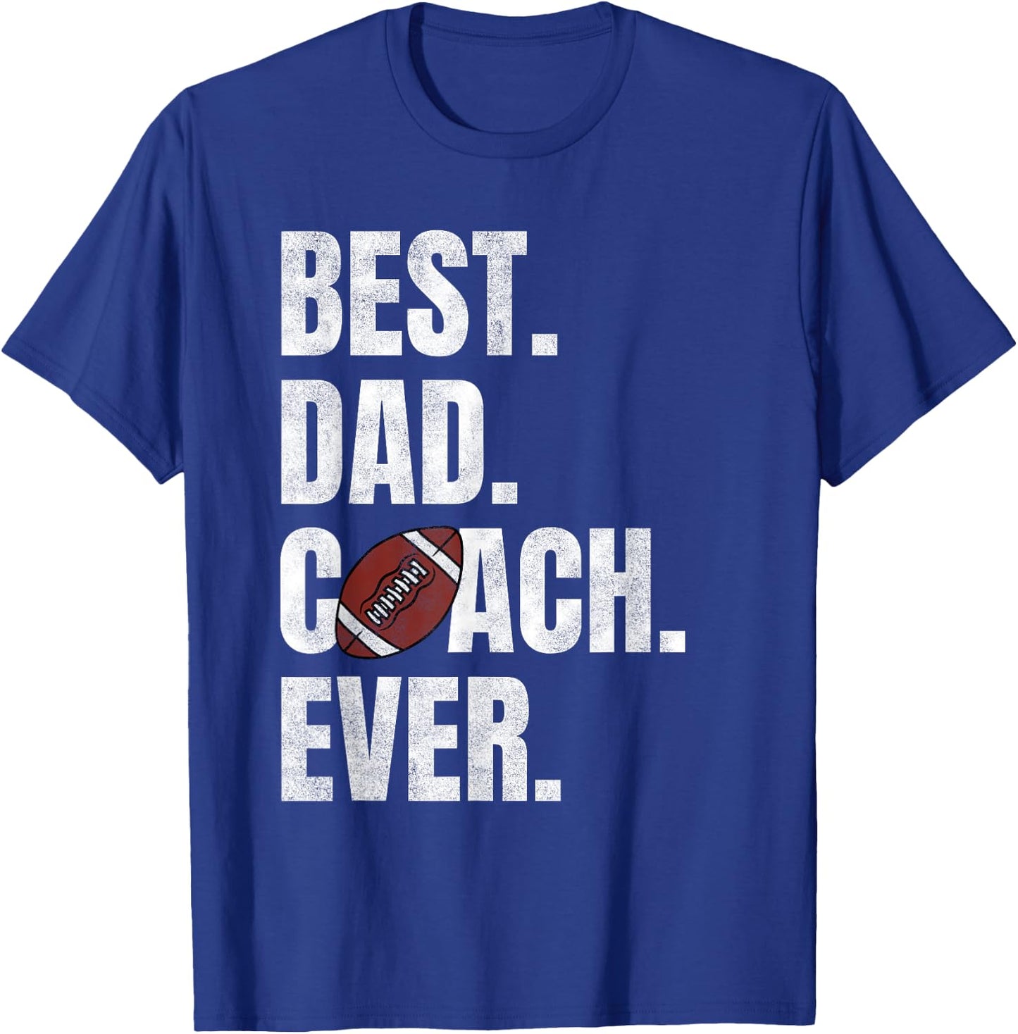 Best Dad Coach Ever Funny Football for Sport Lovers T-Shirt - T-Shirt | Royal