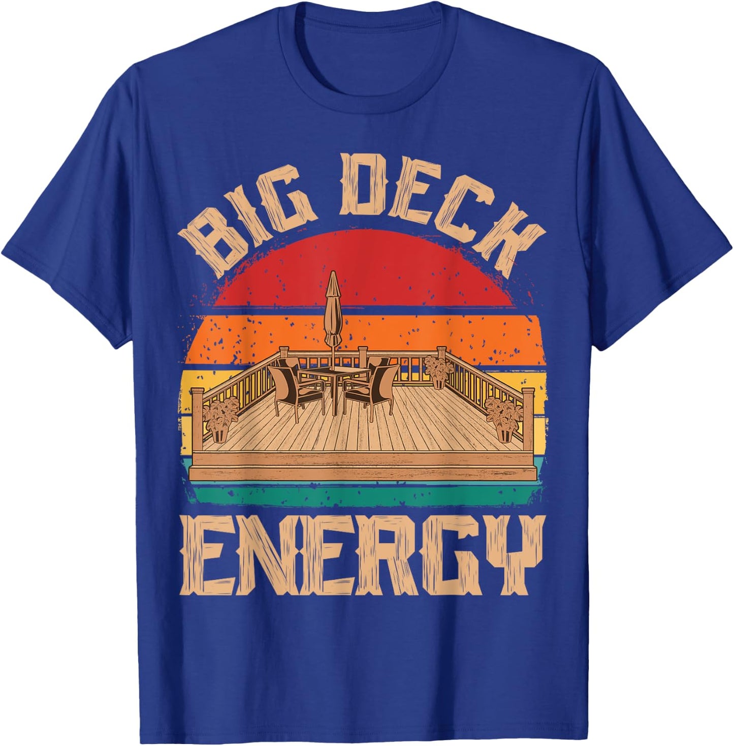 Patio Big Deck Energy Grilling Outdoorsy Meat BBQ Smoker T-Shirt - T-Shirt | Royal