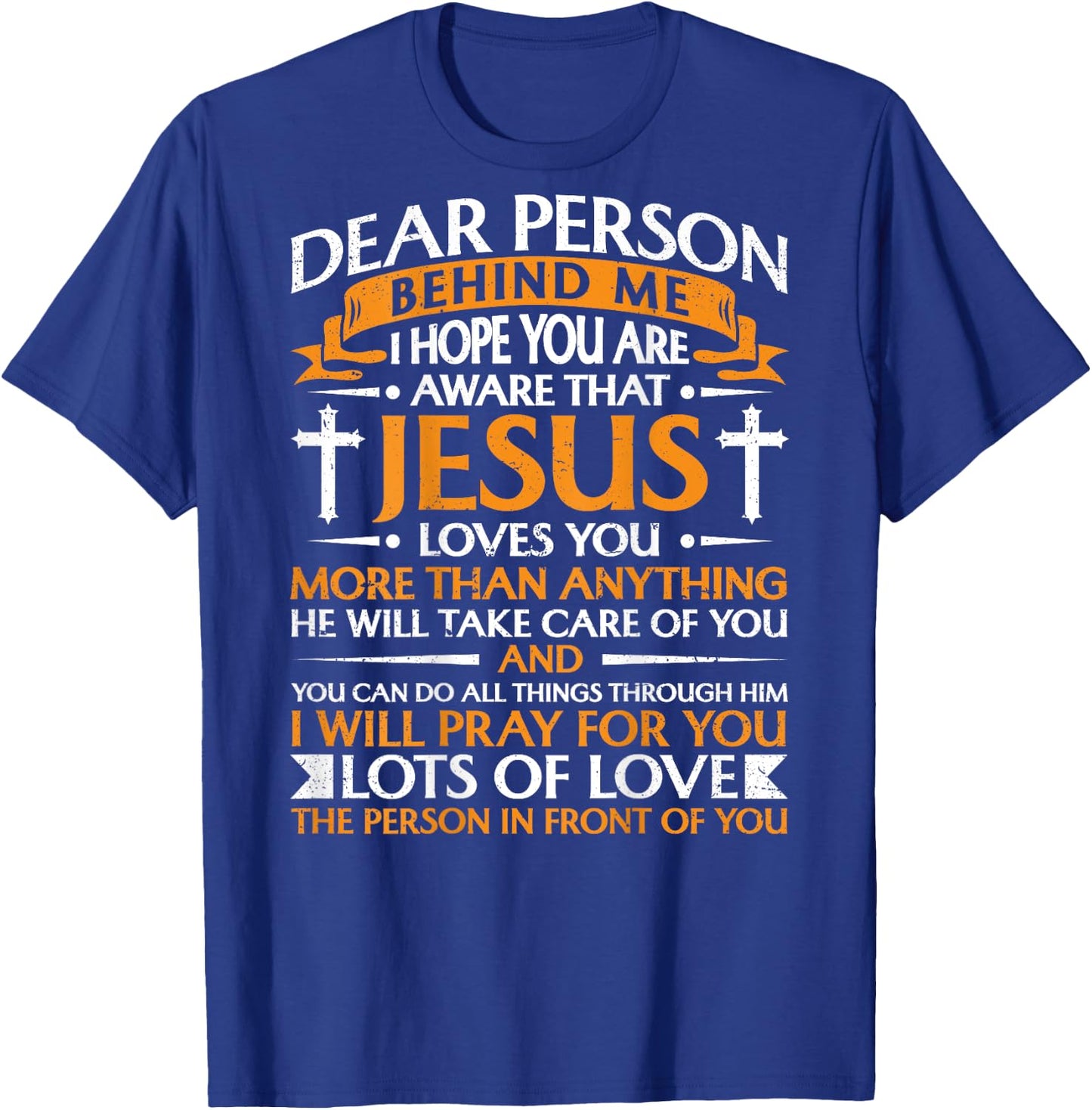 Dear Person Behind me Christian Jesus Believer (Backprint) T-Shirt - T-Shirt | Royal