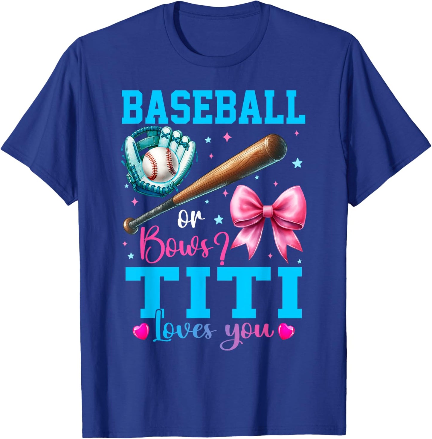 Baseball or Bows Titi Loves You Gender Reveal Baby Party T-Shirt - T-Shirt | Royal