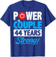Power Couple Matching 44 Years Wedding Anniversary T-Shirt - T-Shirt | Royal