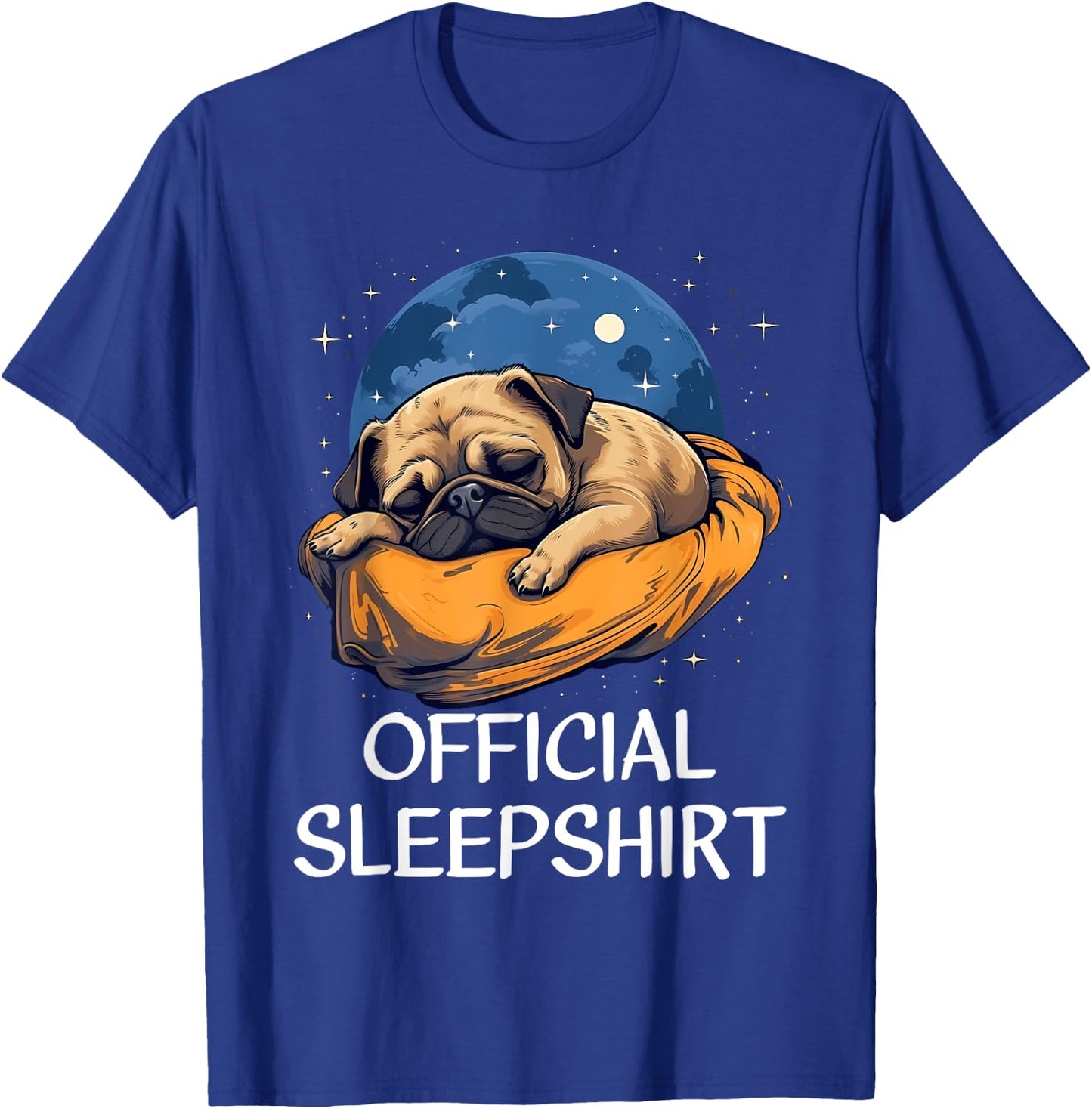 Official Sleep Shirt Pug Nightshirt Pajama Sleepshirt T-Shirt - T-Shirt | Royal