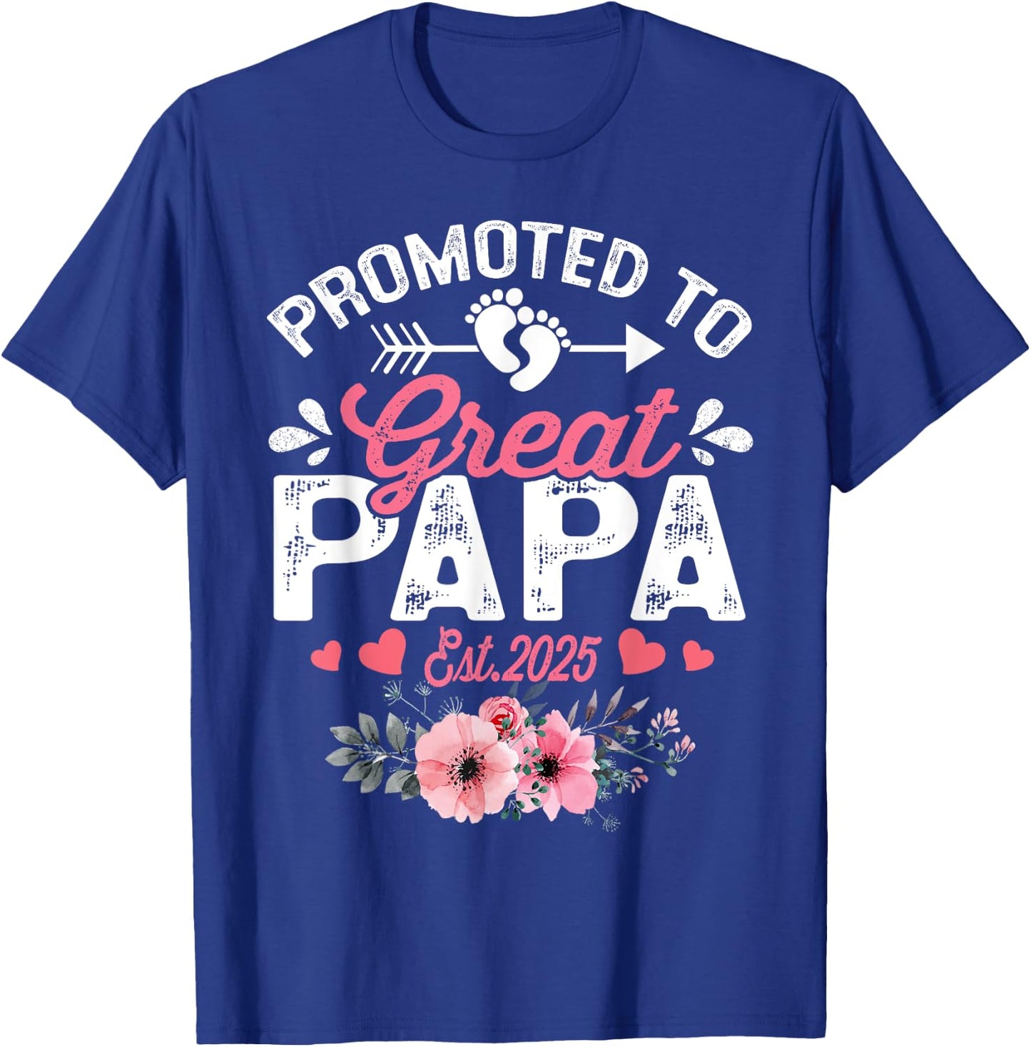 Promoted To Great Papa Est 2025 First Time Papa Floral T-Shirt - T-Shirt | Royal