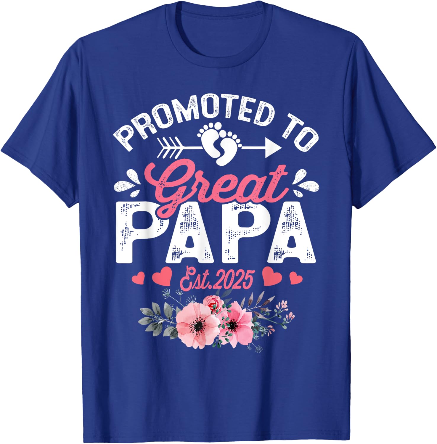 Promoted To Great Papa Est 2025 First Time Papa Floral T-Shirt - T-Shirt | Royal