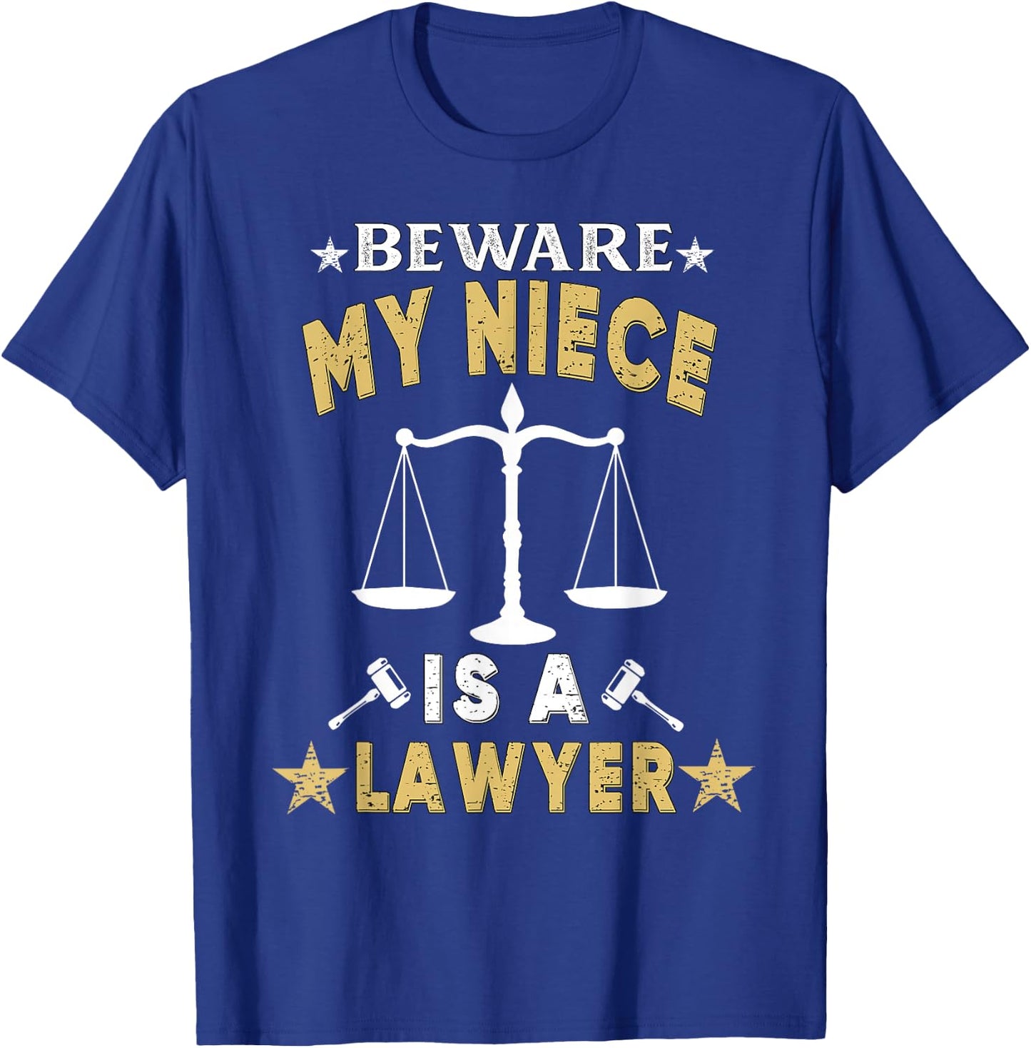 Beware My Niece Is A Lawyer Funny Attorney for Proud Family T-Shirt - T-Shirt | Royal