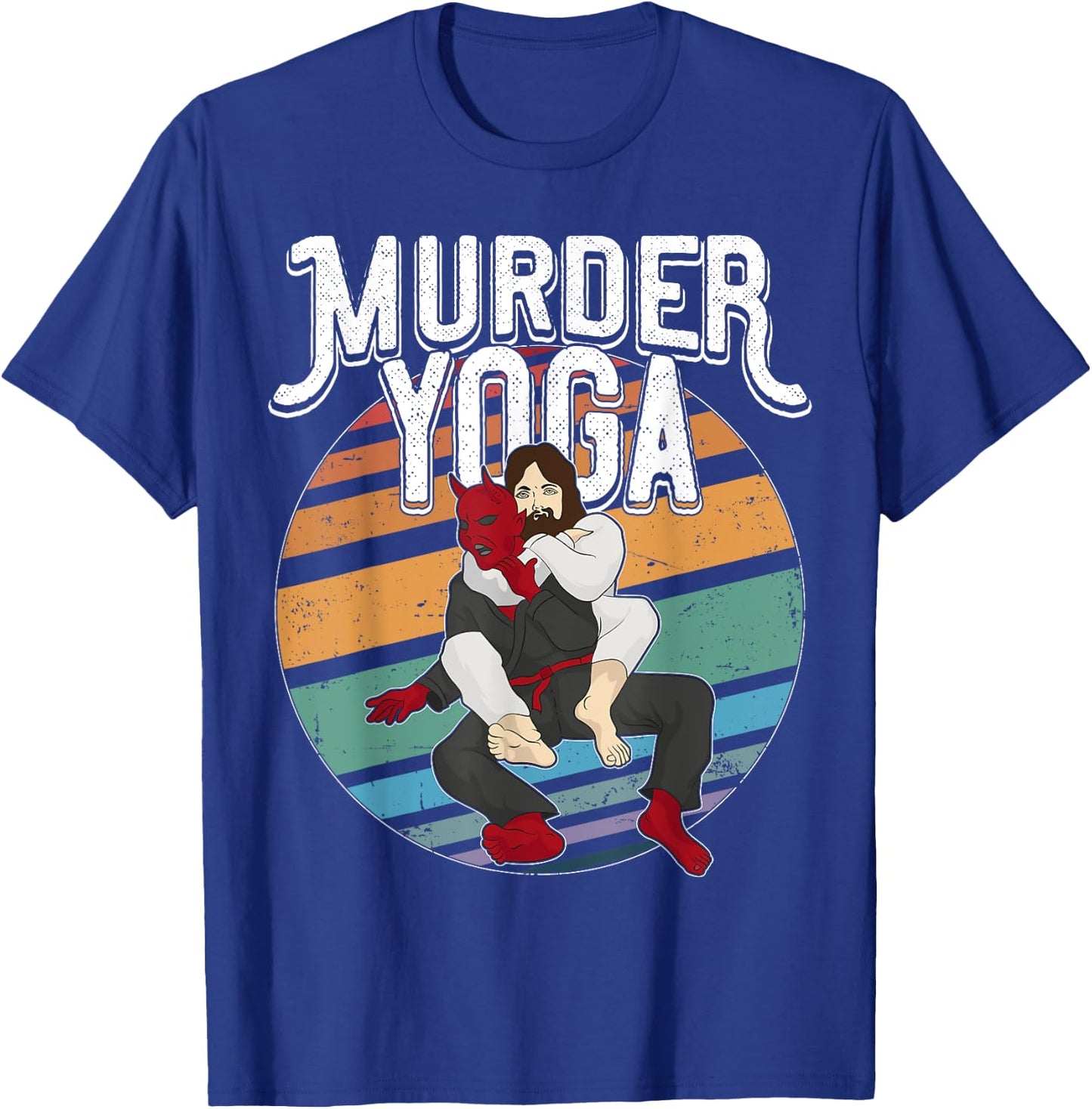 Murder Yoga Shirt Brazilian Jiu Jitsu BJJ Gi Rolling Belt T-Shirt - T-Shirt | Royal