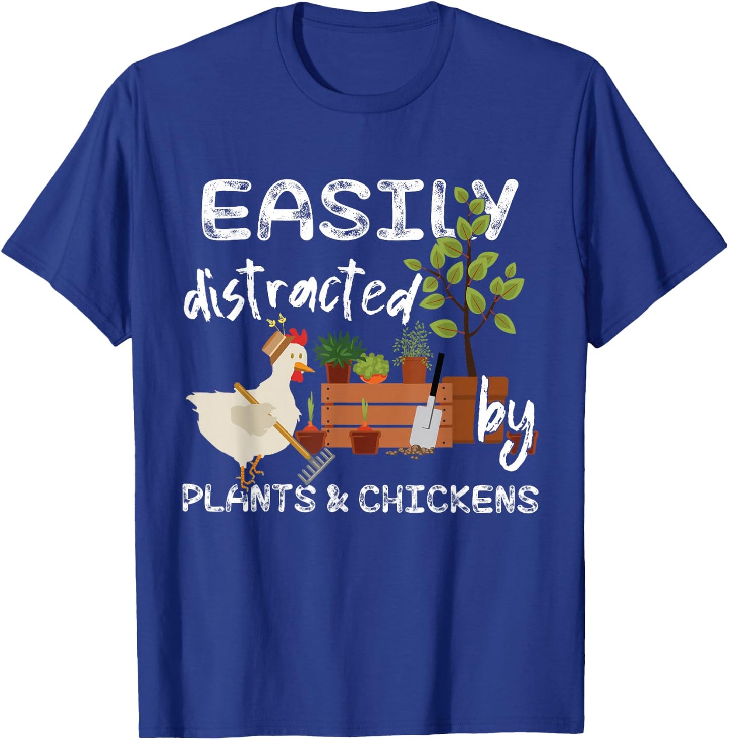Easily distracted by plants & chickens T-Shirt - T-Shirt | Royal